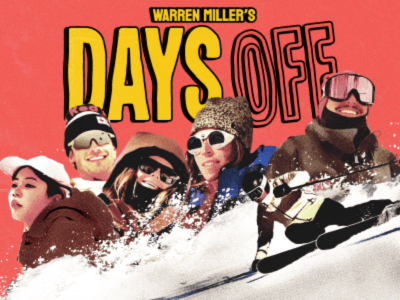 27.01.14 - Warren Millers Days Off - Season 21 - Season 21 Event 400x300